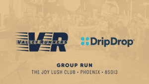Valley Runners group run with DripDrop at The Joy Lush Club in Phoenix, AZ.