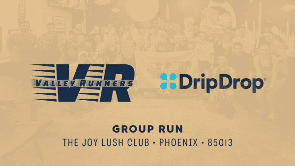 Valley Runners group run with DripDrop at The Joy Lush Club in Phoenix, AZ.